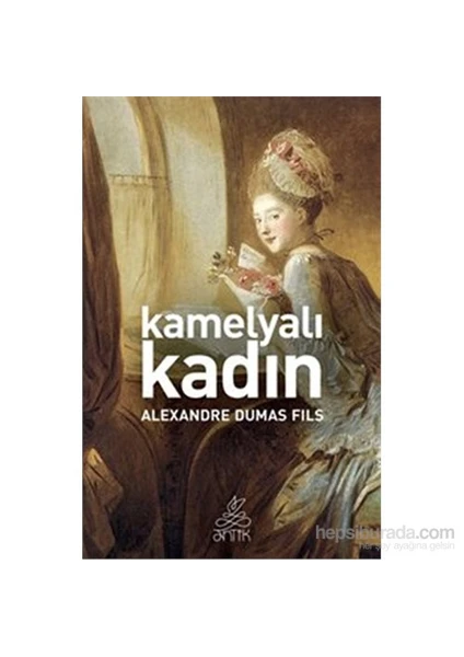 Kamelyalı Kadın - Alexandre Dumas