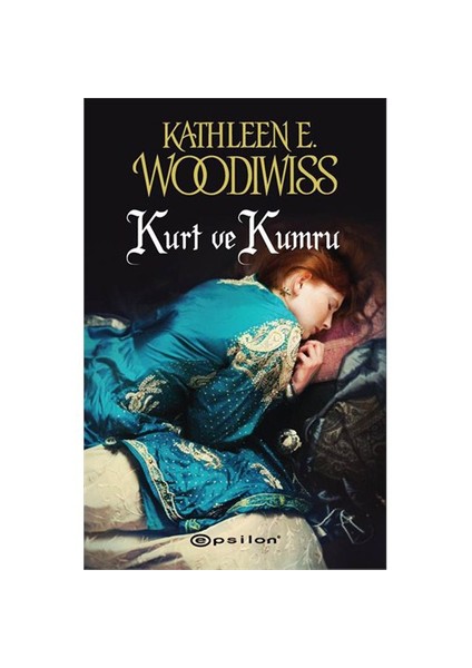 Kurt ve Kumru - Kathleen E. Woodiwiss