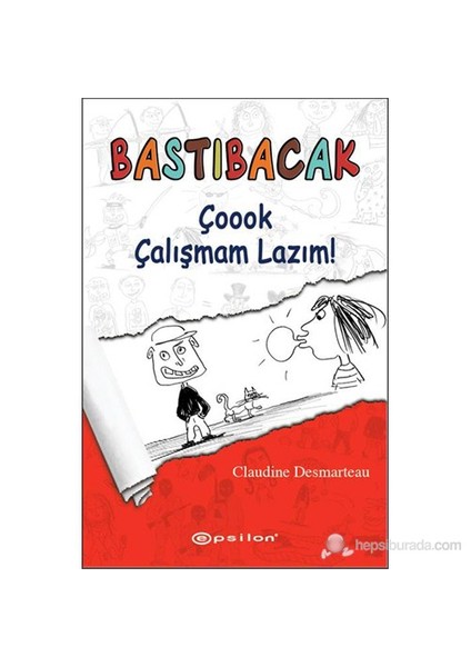 Bastıbacak - Çoook Çalışmam Lazım!-Claudine Desmarteau