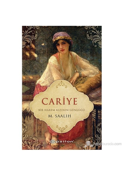 Cariye: Bir Harem Kızının Günlüğü - Mariyah Saalih