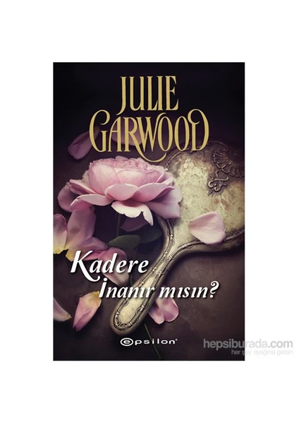 Kadere İnanır mısın? - Julie Garwood