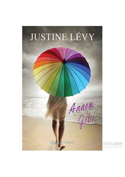 Annem Gibi - Justine Levy