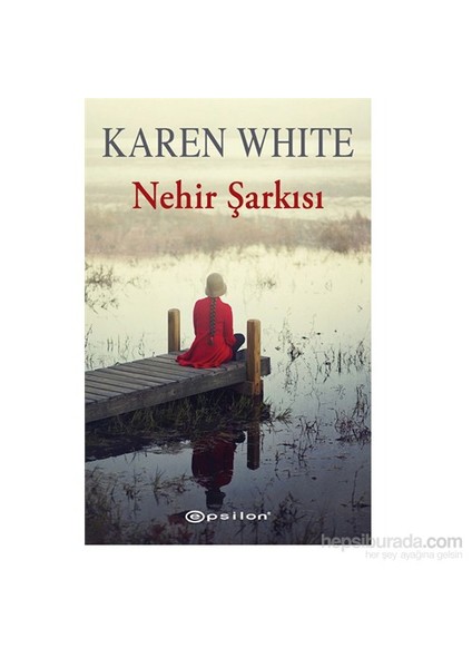 Nehir Şarkısı - Karen White