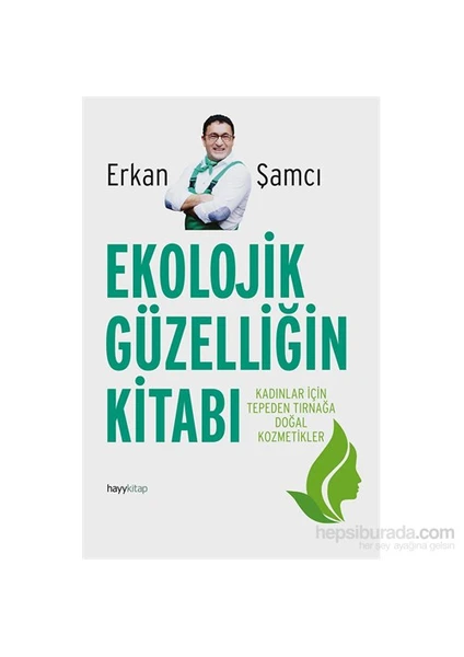 Ekolojik Güzelliğin Kitabı - Erkan Şamcı