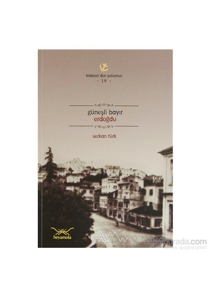 Güneşli Bayır Erdoğdu-Serkan Türk