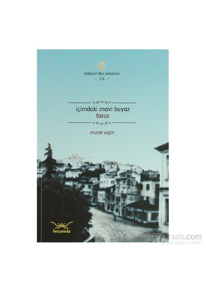 İçimdeki Mavi Beyaz Faroz-Murat Ergin