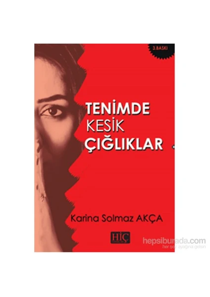 Tenimde Kesik Çığlıklar-Karina Solmaz Akça