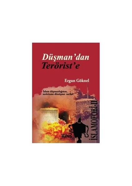 İslamofobi 2: Düşmandan Teröriste-Ergun Göknel