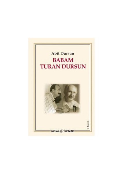 Babam Turan Dursun-Abit Dursun