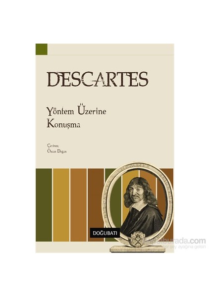 Yöntem Üzerine Konuşma - Rene Descartes