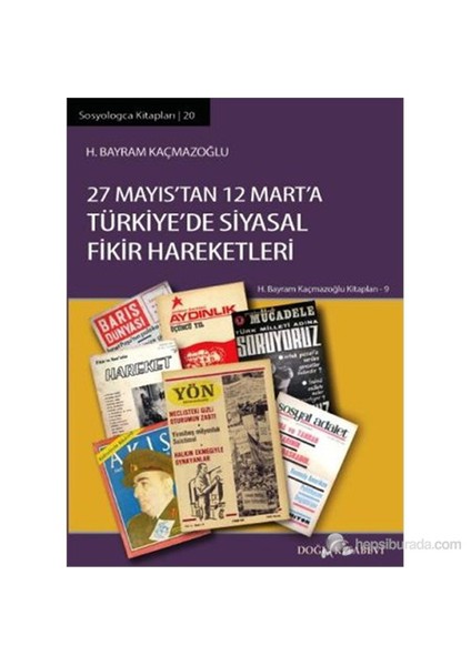 27 Mayıs'Tan 12 Mart'A Türkiye'De Siyasal Fikir Hareketleri-H. Bayram Kaçmazoğlu