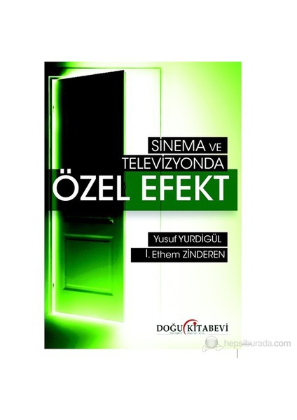 Sinema ve Televizyonlarda Özel Efekt - İbrahim Etem Zinderen