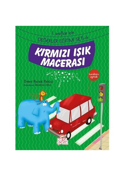 Değerler Eğitimi Seti 1: Kırmızı Işık Macerası-Ömer Faruk Paksu