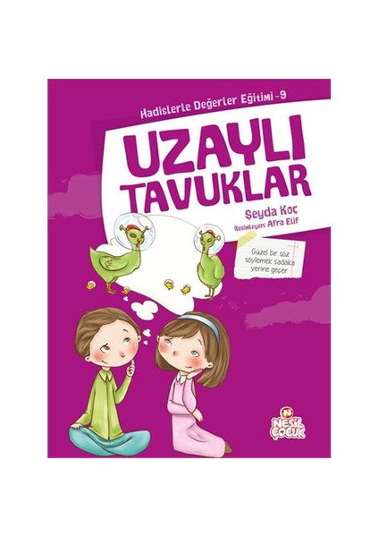 Hadislerle Değerler Eğitimi 9: Uzaylı Tavuklar-Şeyda Koç