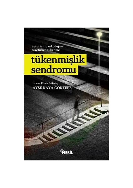 Tükenmişlik Sendromu - Ayşe Kaya Göktepe