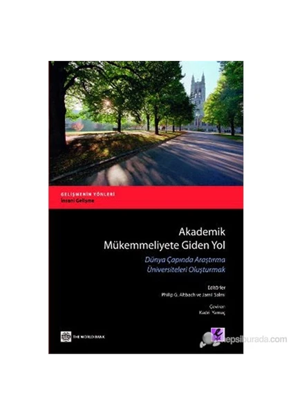 Akademik Mükemmeliyete Giden Yol (Dünya Çapında Araştırma Üniversiteleri Oluşturmak )