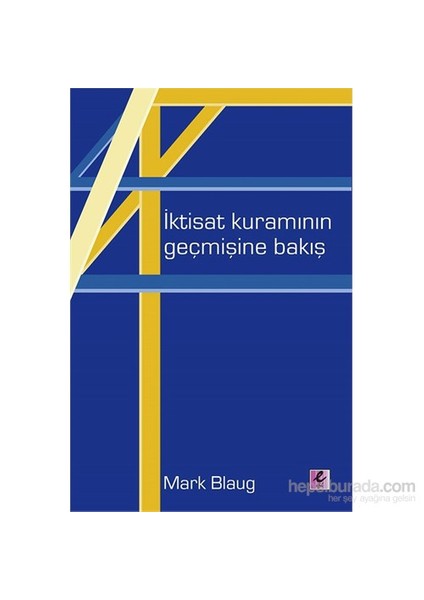 İktisat Kuramının Geçmişine Bakış-Mark Blaug