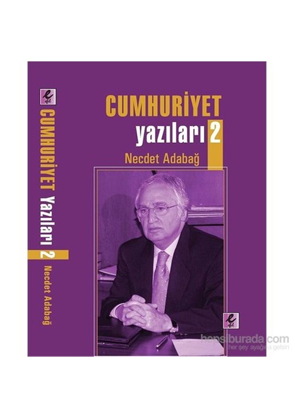 Cumhuriyet Yazıları 2-Necdet Adabağ