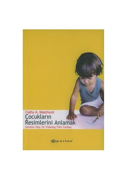 Çocukların Resimlerini Anlamak-Cathy A. Malchiodi