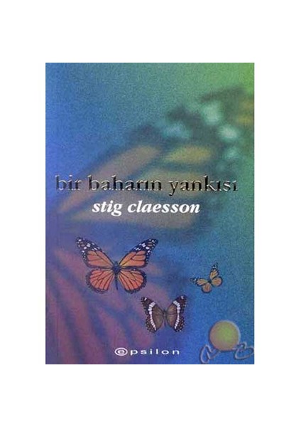 Bir Baharın Yankısı - Stig Claesson