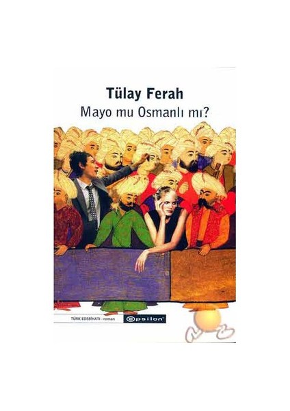 Mayo Mu Osmanlı Mı? - Tülay Ferah