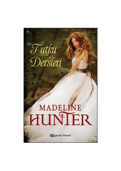 Tutku Dersleri - Madeline Hunter
