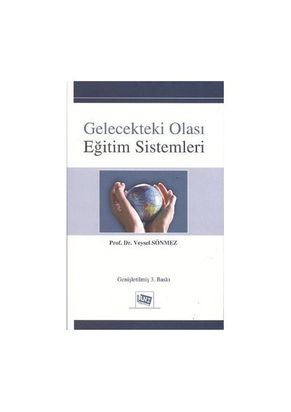 Gelecekteki Olası Eğitim Sistemleri ve Bazı Araştırmalar