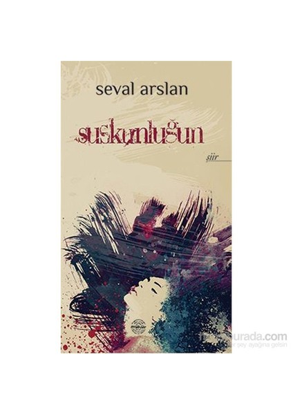 Suskunluğun-Seval Arslan