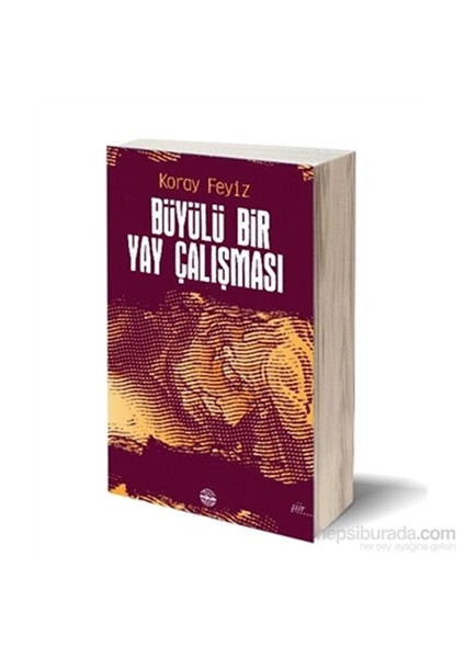 Büyülü Bir Yay Çalışması