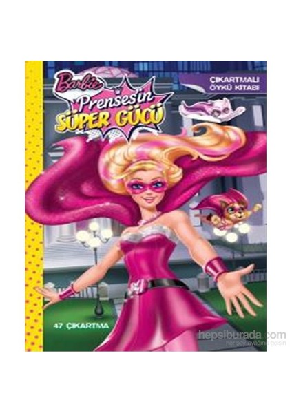 Barbie Prensesin Süper Gücü - Çıkartmalı Öykü Kitabı