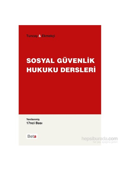 Sosyal Güvenlik Hukuku Dersleri-Ömer Ekmekçi