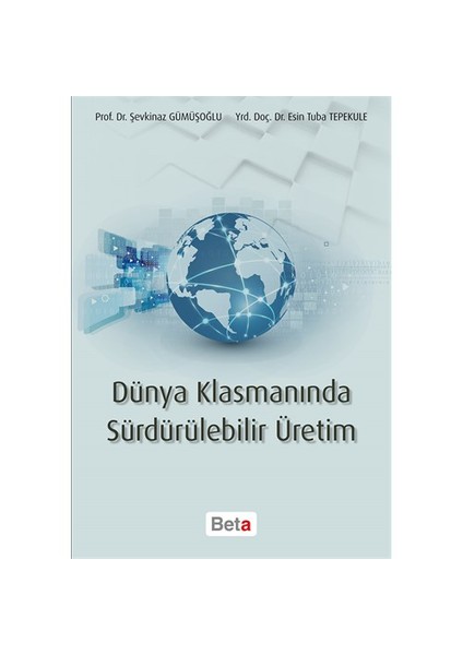 Dünya Klasmanında Sürdürülebilir Üretim-Esin Tuba Tepekule