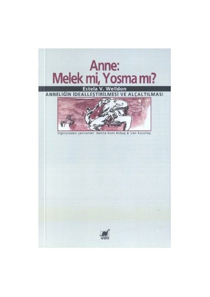 Anne: Melek Mi, Yosma Mı?