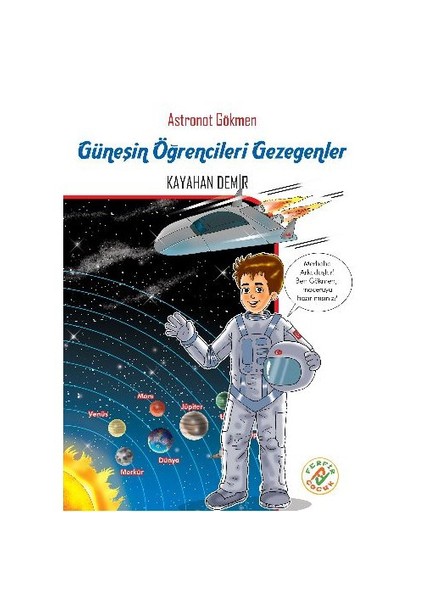 Astronot Gökmen 3 Güneşin Öğrencileri Gezegenler-Kayahan Demir