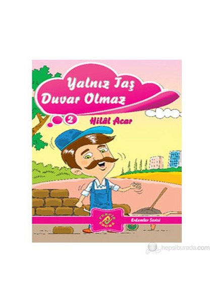 Yalnız Taş Duvar Olmaz-Hilal Acar