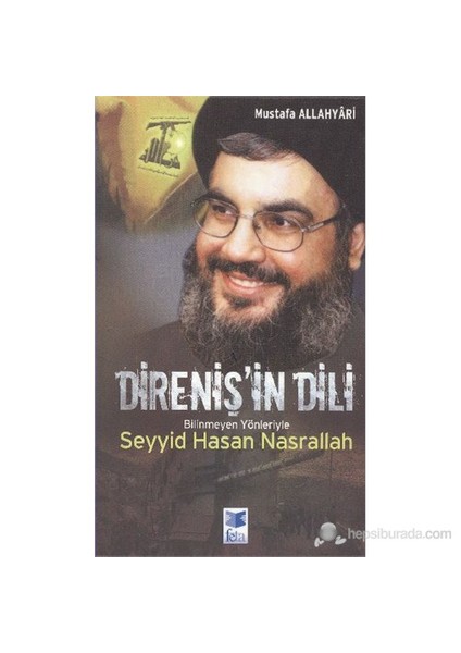 Direniş'İn Dili Bilinmeyen Yönleriyle Seyyid Hasan Nasrallah-Mustafa Allahyari