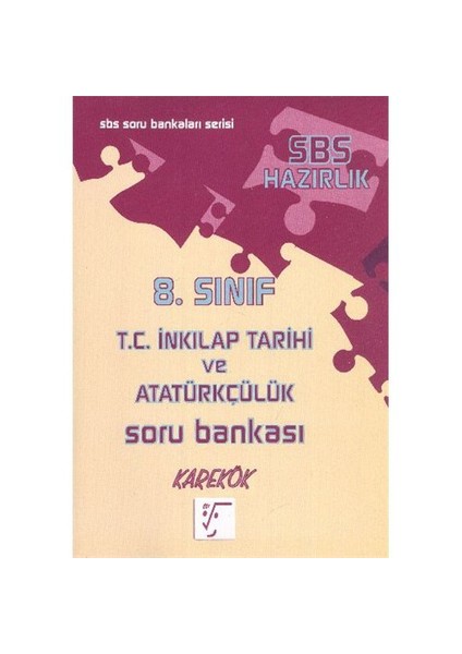 8. Sınıf T.C. İnkılap Tarihi ve Atatürkçülük Soru Bankası - Sabahattin Karakaya
