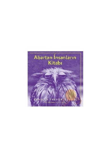 Abartan İnsanların Kitabı-Bradley Trevor Greive