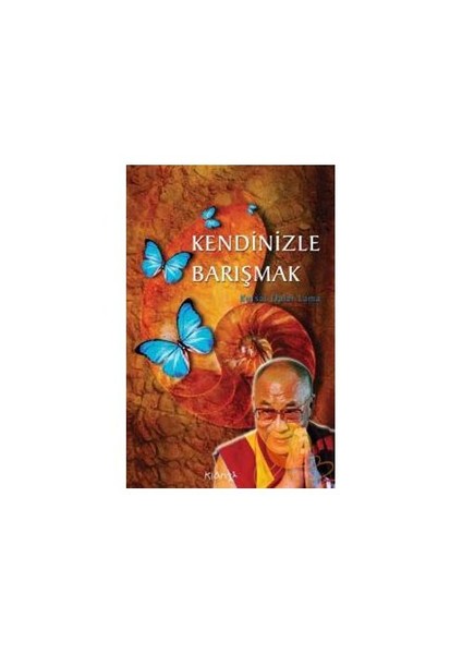 Kendinizle Barışmak-Dalai Lama