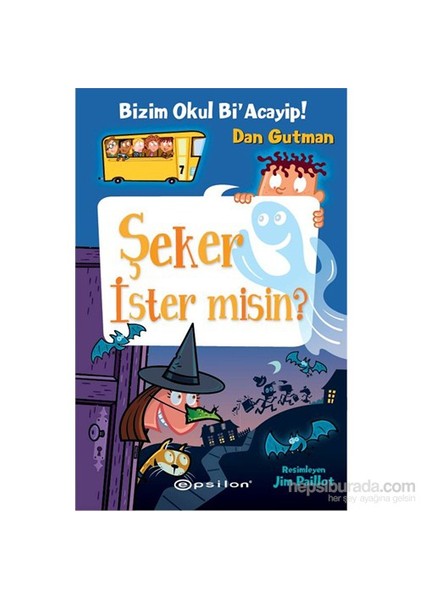Bizim Okul Bi’ Acayip - Şeker İster Misin ? - Dan Gutman