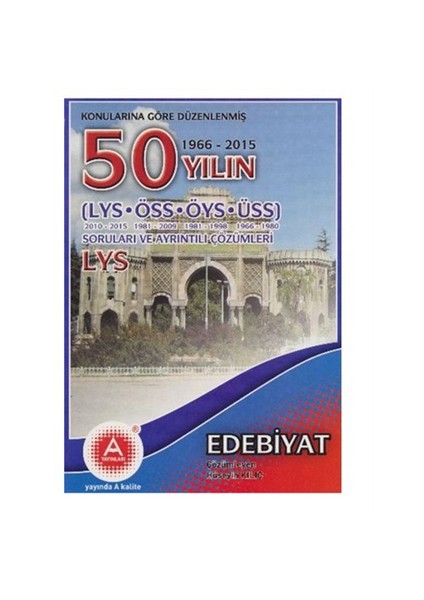 LYS 50 Yılın Edebiyat Soruları ve Ayrıntılı Çözümleri-Hüseyin Kılıç