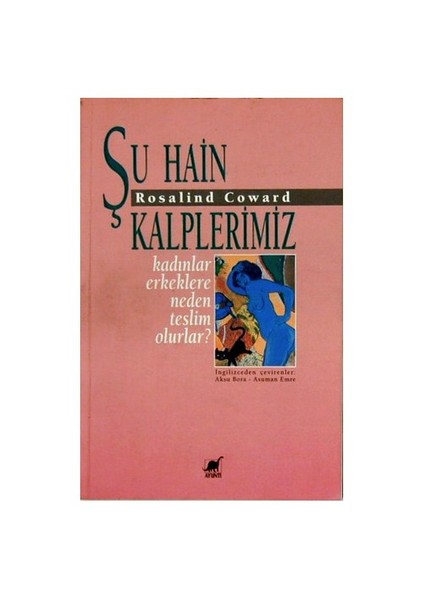 Şu Hain Kalplerimiz-Rosalind Coward