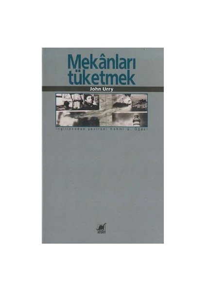 Mekanları Tüketmek - John Urry