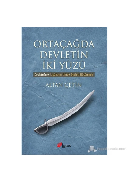 Ortaçağda Devletin İki Yüzü - (Devletname: Liyakatin İzinde Devleti Düşünmek)