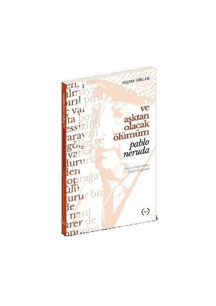 Ve Aşktan Olacak Ölümüm-Pablo Neruda