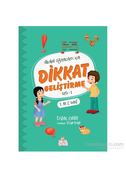 Dikkat Geliştirme Seti-1 (1. ve 2. Sınıf) - Erdinç Güllü