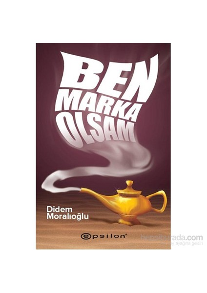 Ben Marka Olsam-Didem Moralıoğlu