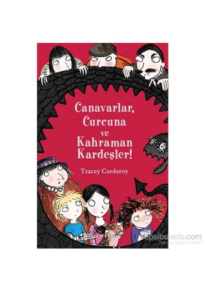Canavarlar, Curcuna Ve Kahraman Kardeşler!-Tracey Corderoy
