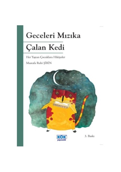 Geceleri Mızıka Çalan Kedi-Mustafa Ruhi Şirin