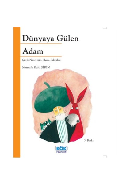 Dünyaya Gülen Adam - Mustafa Ruhi Şirin